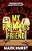 My Partner's Friend: A gripping psychological thriller (The Destiny series Book 1)