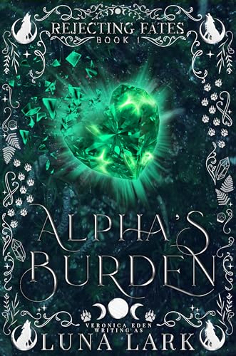 Alpha's Burden (Rejecting Fates #1)