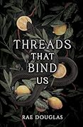 Threads That Bind Us
