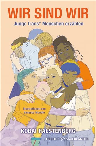 Wir sind wir: Junge trans* Menschen erzählen (Kindle Edition)