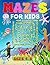 Mazes For Kids Ages 4-8: Fu...