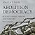 Abolition Democracy: Beyond Prisons, Torture, and Empire