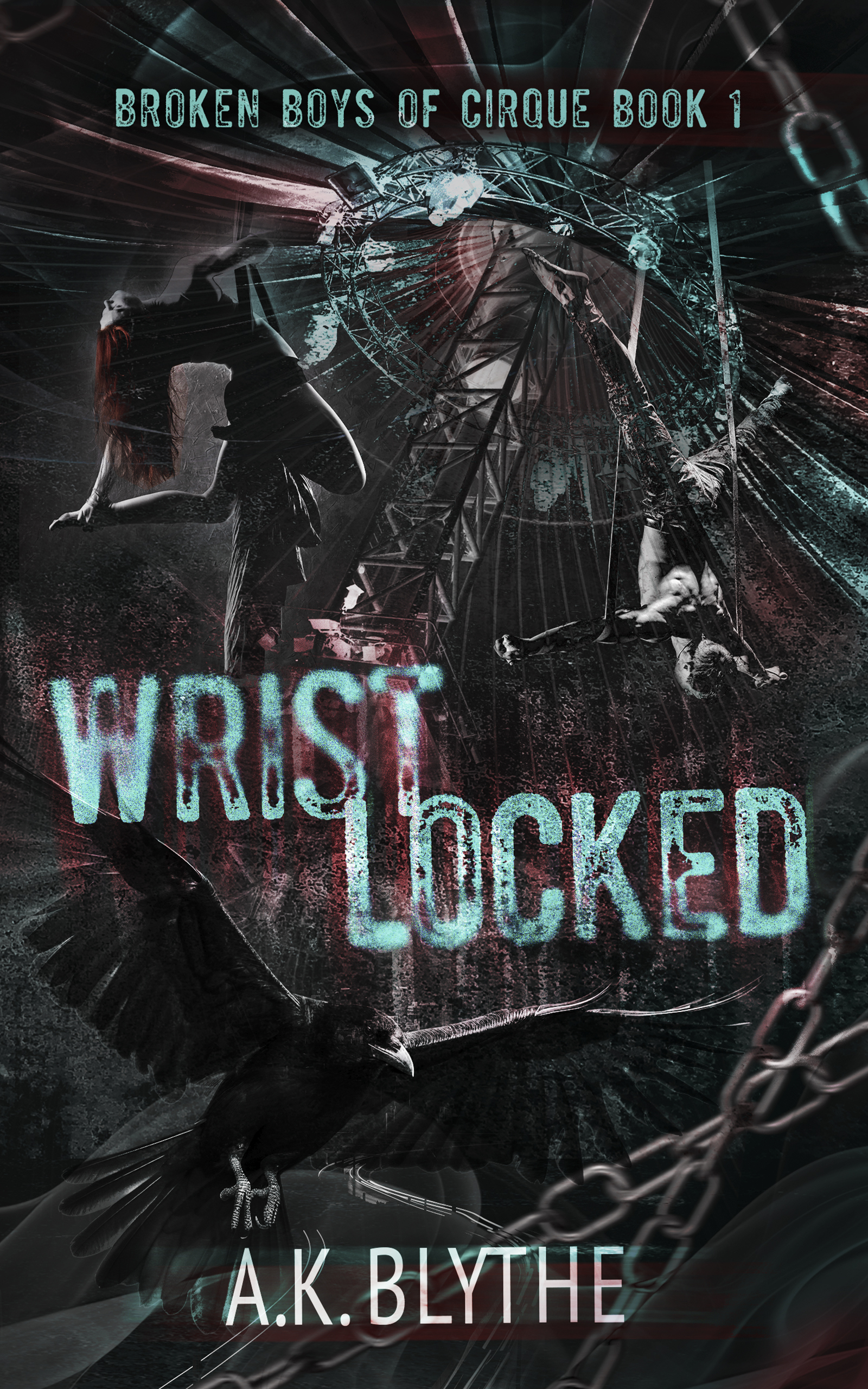 Wristlocked (Broken Boys of Cirque, #1)