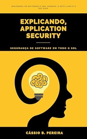 Explicando, Application Security (Portuguese Edition)