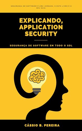 Explicando, Application Security (Portuguese Edition)