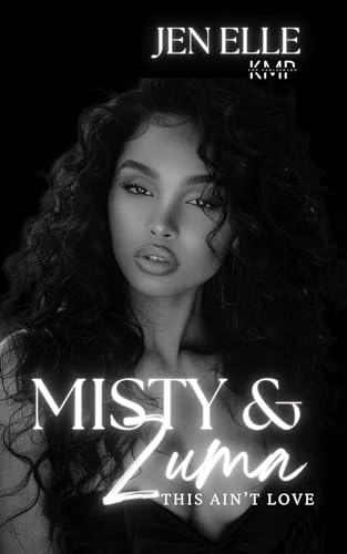 Misty & Zuma (This ain't love Book 13)