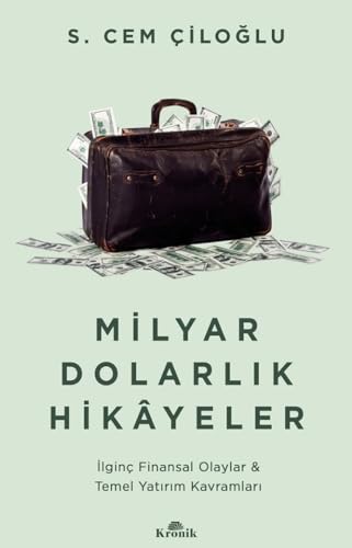 Milyar Dolarlık Hikayeler İlginç Finansal Olaylar Temel Yatırım Kavramları (Paperback)