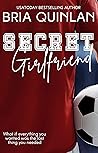 Secret Girlfriend by Bria Quinlan