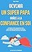 Devenir un super papa grâce à la confiance en soi  by Eric Stuart