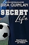 Secret Life by Bria Quinlan