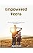 Empowered Teens by Daniel Pruitt