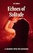 Echoes of Solitude: A Journ...