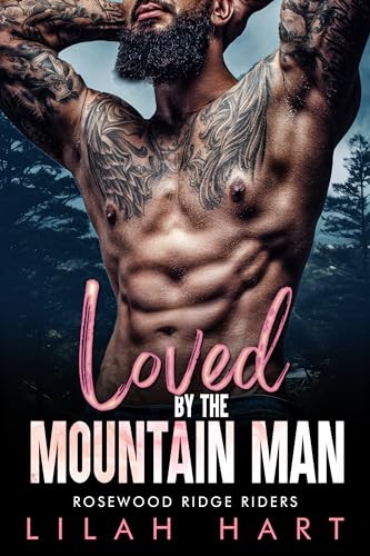 Loved by the Mountain Man (Rosewood Ridge Riders, #5)