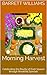 Morning Harvest: Celebratin...