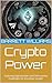 Crypto Power: Exploring Opportunities and Overcoming Challenges for Economic Growth (Crypto Chronicles: Navigating the Blockchain Revolution)