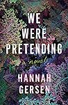 We Were Pretending