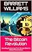 The Bitcoin Revolution: Unveiling the Journey from Genesis Block to Global Phenomenon (Crypto Chronicles: Navigating the Blockchain Revolution)