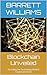 Blockchain Unveiled: Decoding the Technology Behind Cryptocurrencies (Crypto Chronicles: Navigating the Blockchain Revolution)