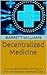 Decentralized Medicine: Emb...