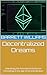 Decentralized Dreams: Unleashing the Potential of Blockchain Technology in the Age of Decentralization (CryptoVerse Chronicles: Navigating the Digital Frontier)