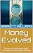 Money Evolved: The Rise of ...