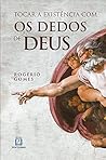 Tocar a existência com os dedos de Deus (Portuguese Edition)