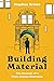 Building Material: The Memo...