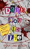 Dare You to Lie