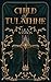 Child of Tulathne by Lila Samson Child of Tulathne by Lila Samson