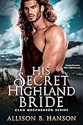His Secret Highland Bride