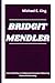 BRIDGIT MENDLER: From Child...