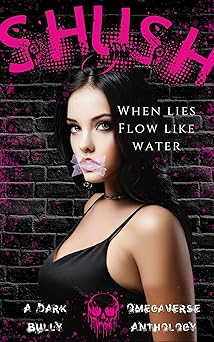 Shush: A Dark Bully Omegaverse Anthology