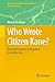 Who Wrote Citizen Kane?: Statistical Analysis of Disputed Co-Authorship (Quantitative Methods in the Humanities and Social Sciences)