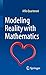 Modeling Reality with Mathematics