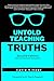 Untold Teaching Truths: Fro...