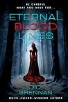 Eternal Bloodlines by JC Brennan Eternal Bloodlines by JC Brennan