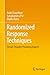 Randomized Response Techniques: Certain Thought-Provoking Aspects