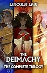 The Deimachy Trilogy: A Crown of Blood, On Winds of Ruin & With Scars of Spirit The Deimachy Trilogy: A Crown of Blood, On Winds of Ruin & With Scars of Spirit