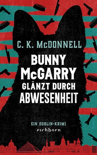 Bunny McGarry glänzt durch Abwesenheit: Ein Dublin-Krimi (German Edition)