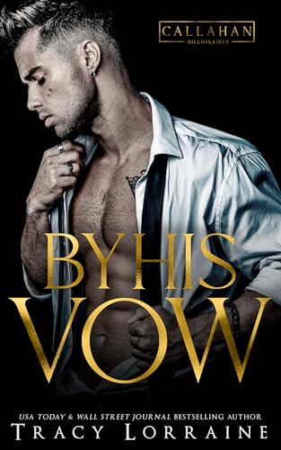 By His Vow (Callahan Billionaires, #1)