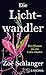 Die Lichtwandler: Wie Pflanzen uns das Leben schenken (German Edition)