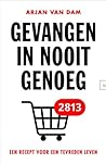 Gevangen in nooit...