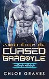 Protected by the Cursed Gargoyle (My Monster, My Protector #8)