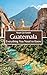 Guatemala: Everything You Need to Know