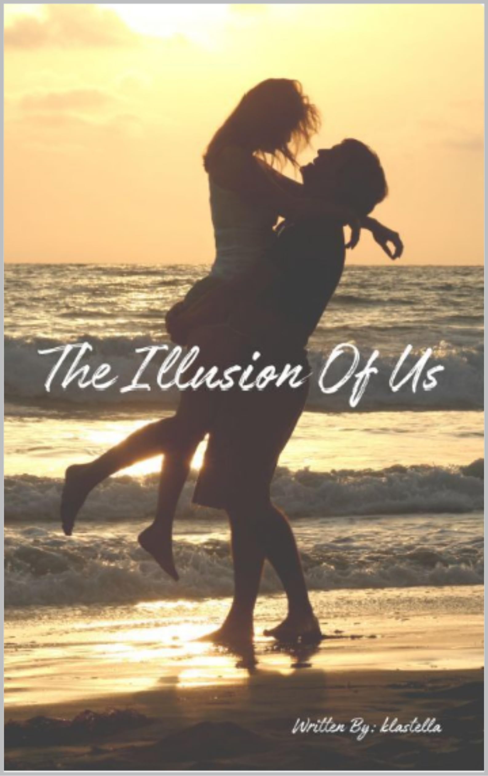 The Illusion Of Us (Kindle Edition)
