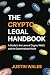 The Crypto Legal Handbook: ...