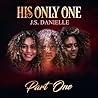 His Only One - Pt. 1: Book 3 - His Only Series