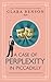A Case of Perplexity in Piccadilly (A Freddy Pilkington-Soames Adventure)