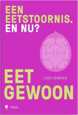 Eet gewoon: Een eetstoornis. En nu? (Paperback)
