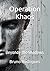 Operation Khaos: Beyonde th...